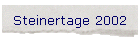 Steinertage 2002