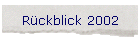 Rckblick 2002