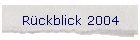 Rckblick 2004