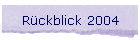 Rckblick 2004