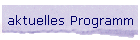 aktuelles Programm