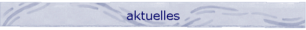 aktuelles
