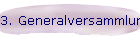 3. Generalversammlung